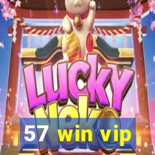 57 win vip